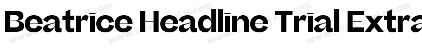 Beatrice Headline Trial Extrabold字体转换